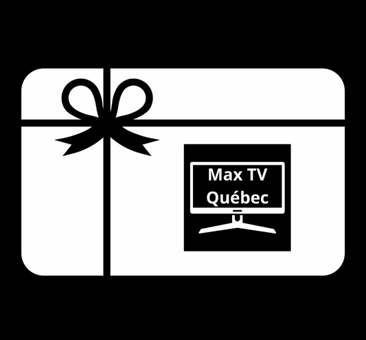 Carte cadeau Max TV Québec